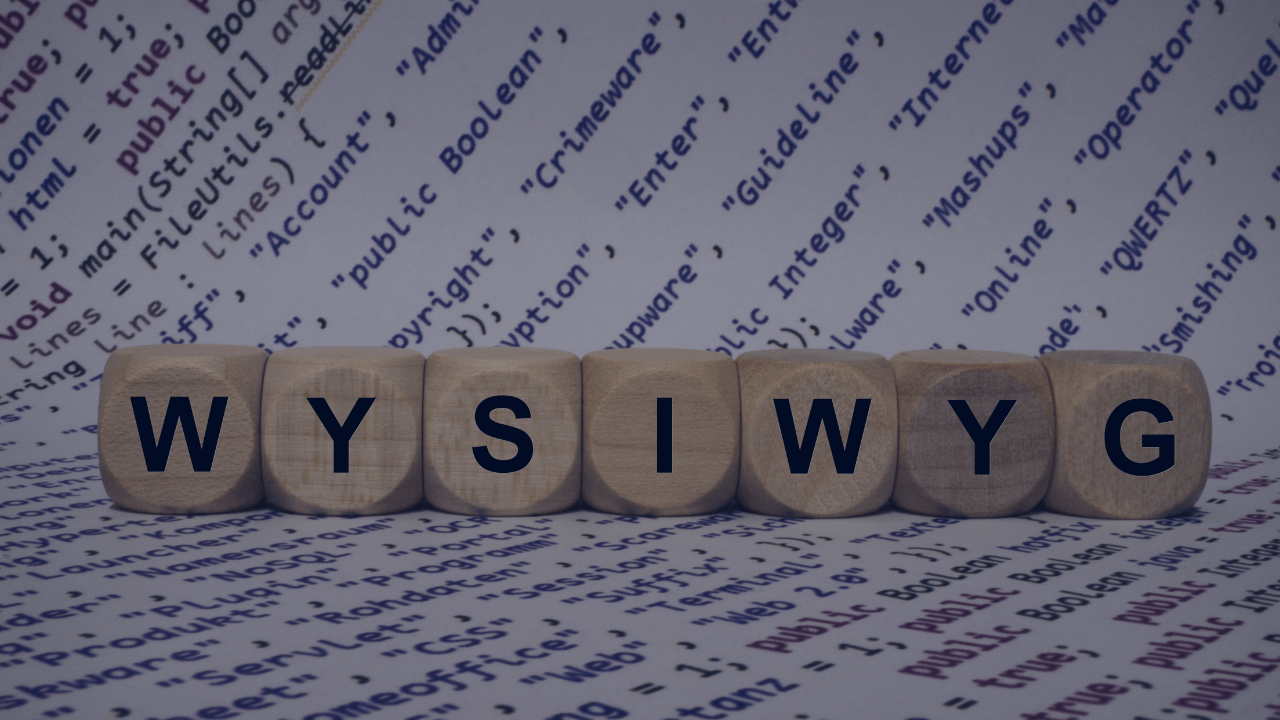 What Are The Advantages And Disadvantages Of A WYSIWYG Editors